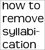 how to remove syllabication